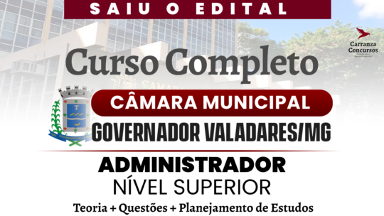 Câmara Municipal de Governador Valadares (MG) - Curso Completo - Administrador