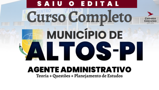 Prefeitura de Altos (PI) - Curso Completo - Agente Administrativo