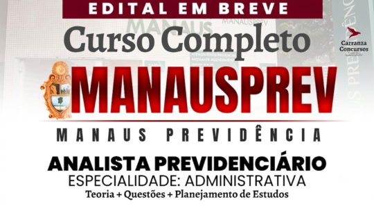 MANAUSPREV - Curso Completo - Analista Previdenciário Especialidade: Administrativa