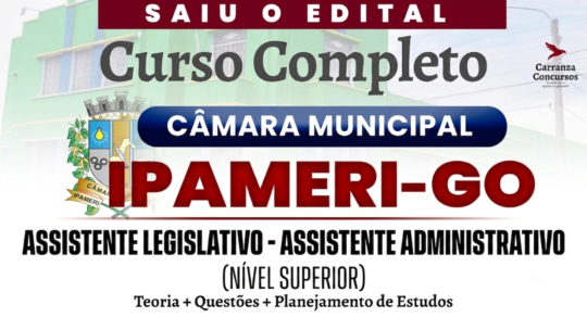 Câmara Ipameri (GO) - Curso Completo - Assistente Legislativo Assistente Administrativo