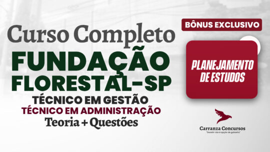 Fundação Florestal/SP - Curso Completo - Técnico em Gestão Técnico em Administração