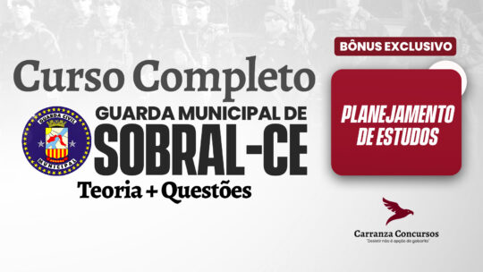 GCM SOBRAL/CE - Curso Completo - Guarda Civil Municipal