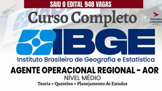 IBGE - Curso Completo - Agente Operacional Regional AOR