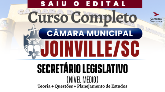 Câmara de Vereadores de Joinville/SC - Curso Completo - Secretário Legislativo