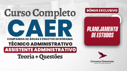 CAER - Curso Completo - Técnico Administrativo | Assistente Administrativo