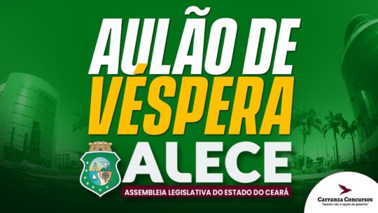 ALECE - Aulão de Véspera (15/08 às 08h)