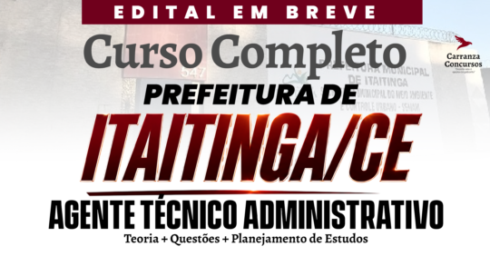 Prefeitura de Itaitinga (CE) - Curso Completo - Agente Técnico Administrativo