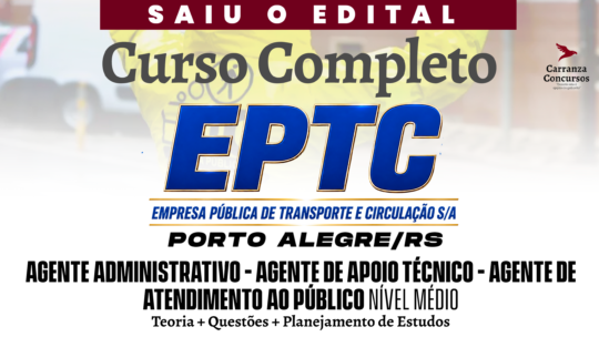EPTC Porto Alegre/RS - Curso Completo - Agente Administrativo - Agente de Apoio Técnico | Agente de Atendimento ao Público