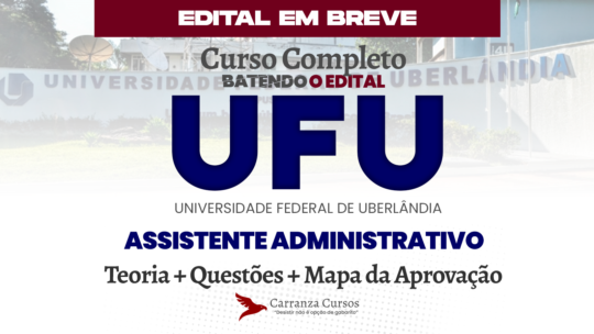 UFU (MG) - Curso Completo - Assistente Administrativo