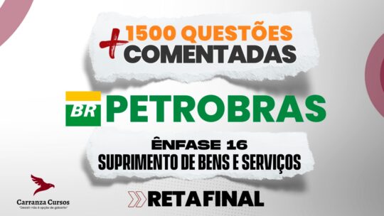 Petrobras Questões Comentadas Ξ Ênfase 16 ⦙ Suprimento de Bens e Serviços - Administração