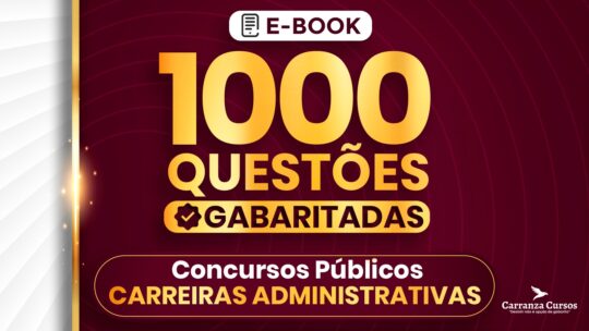 E-book | 1000 Questões Gabaritadas para concurso - Carreiras Administrativas