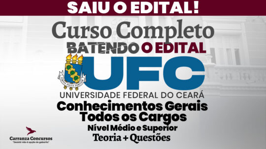UFC - Curso Completo -  Conhecimentos Gerais (Todos os Cargos Nível Médio e Superior)