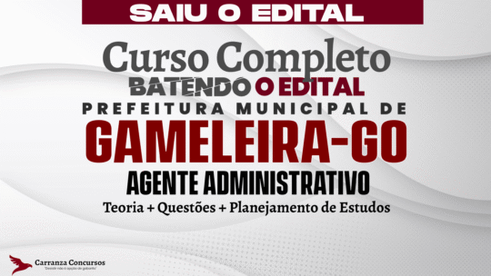 Prefeitura Municipal de Gameleira de Goiás - Curso Completo - Agente Administrativo