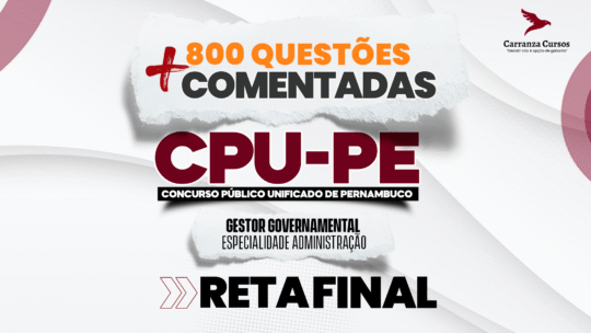 CPU PE - 800 questões comentadas- Bloco 2 Gestor Governamental Especialidade Administração (Nível Superior)