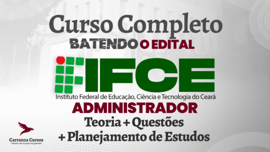 IFCE - Administrador - Curso Completo
