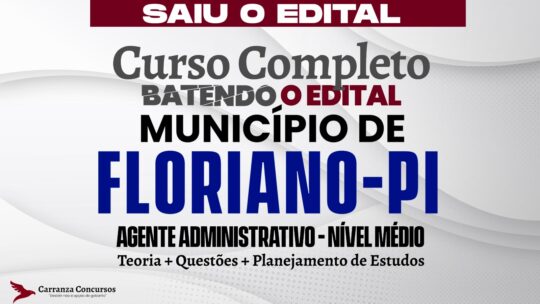 Município de Floriano PI - Curso Completo - Agente Administrativo (Nível Médio)