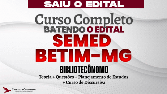 SEMED Betim /MG - Curso Completo - BIBLIOTECÔNOMO