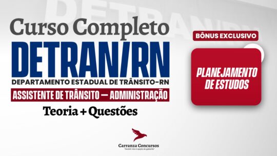 DETRAN RN - Curso Completo - Assistente de Trânsito – Área: Administrativa
