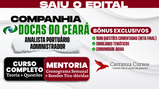 Batendo edital em 30 dias | DOCAS DO CEARÁ - Curso Completo - Analista Portuário Administrador