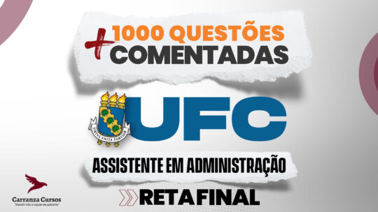UFC - 1000 Questões Comentadas - Assistente em Administração
