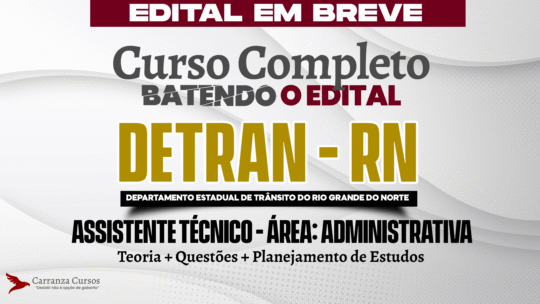 DETRAN RN - Curso Completo - Assistente Técnico Área: Administrativa