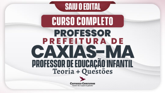 Caxias Ma - Curso Completo - Professor de Educação Infantil