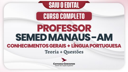 SEMED MANAUS - AM  Professor - Conhecimentos Gerais + Língua Portuguesa