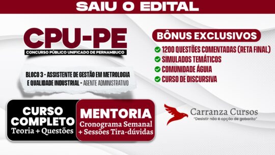 CPU PE - Curso Completo/Mentoria - Bloco 3 - Assistente de Gestão em Metrologia e Qualidade Industrial | Agente Administrativo (Nível Médio)