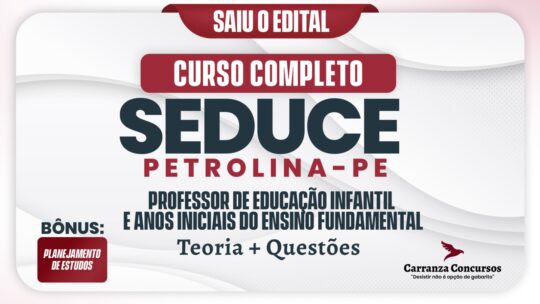 SEDUCE Petrolina PE - Curso Completo - Professor de Educação Infantil e Anos Iniciais do Ensino Fundamental