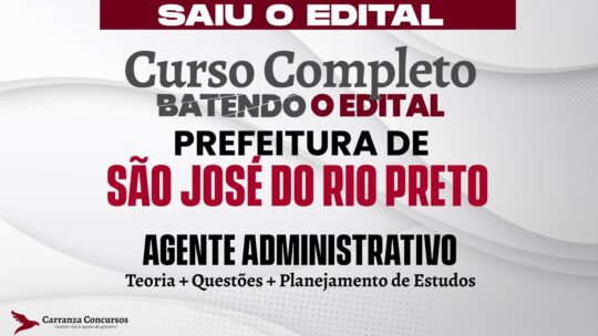 Prefeitura São José do Rio Preto - Curso Completo - Agente Administrativo (Ensino Médio)