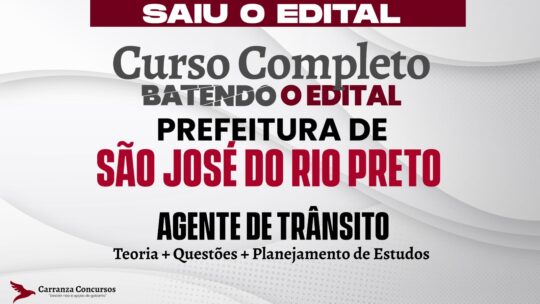 Prefeitura São José do Rio Preto - Curso Completo - Agente de Trânsito (Ensino Médio)