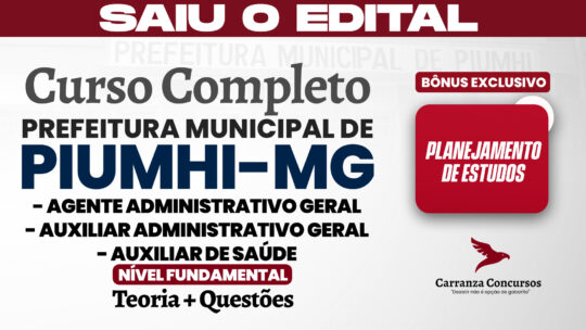 PIUMHI MG - CURSO COMPLETO - Agente Administrativo Geral, Auxiliar Administrativo Geral, Auxiliar de Saúde