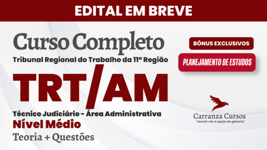 TRT AM/RR - Curso Completo - Técnico Judiciário Área Administrativa