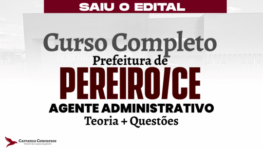 PEREIRO/CE - Curso Completo - Agente Administrativo