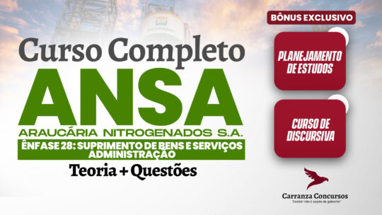 ANSA Araucária Nitrogenados S.A. - Ênfase 28: Suprimento de Bens e Serviços | Administração