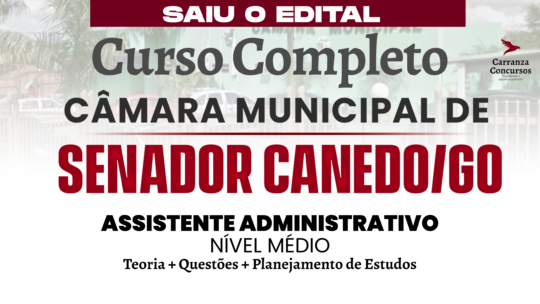 Câmara Senador Canedo (GO) - Curso Completo - Assistente Administrativo