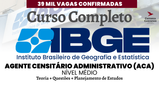 IBGE - Curso Completo - Agente Censitário Administrativo (ACA)