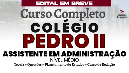 Colégio Pedro II - Curso Completo - Assistente em Administração