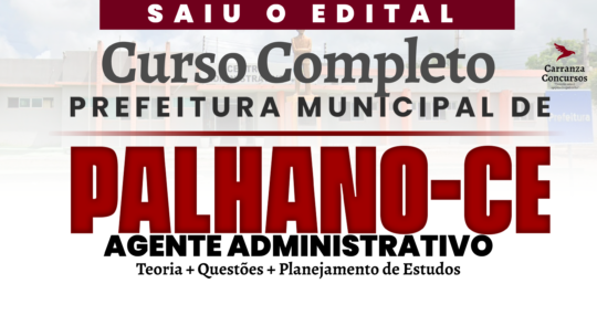 Prefeitura Municipal de Palhano (CE) - Curso Completo - Agente Administrativo