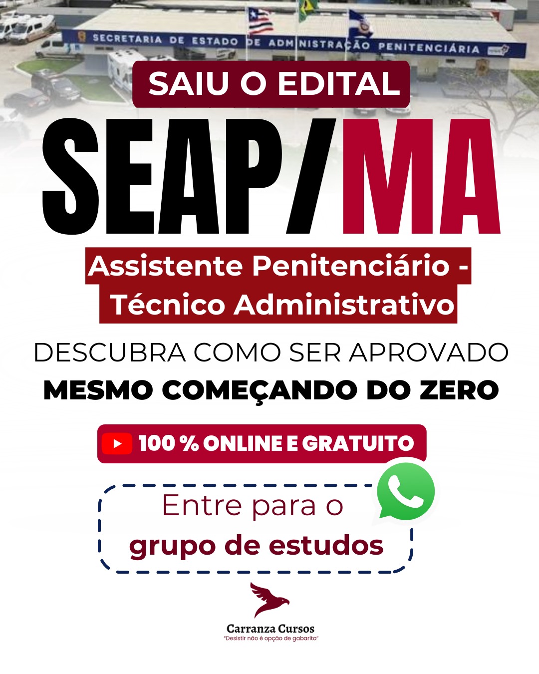 Saiu o edital SEAP/MA, Assistente Penitenciário, Técnico Administrativo, Carranza Cursos
