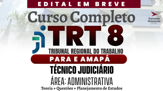 TRT 8 (AP/PA) - Curso Completo - Técnico Judiciário | Administrativa